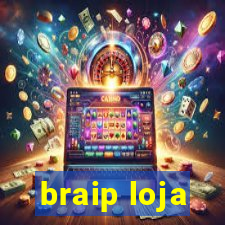 braip loja